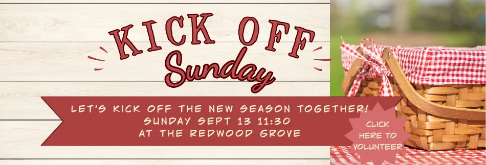 Kickoff Sunday is September 13 at 11:30 a.m. in the Redwood Grove.